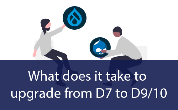 What does it take to upgrade from Drupal 7 to Drupal 9